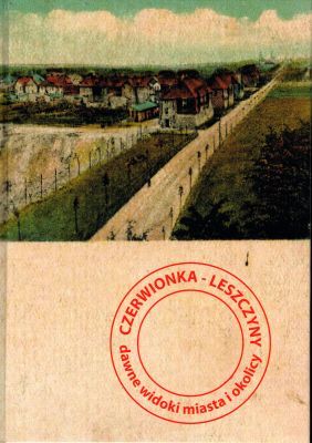 Czerwionka - Leszczyny: Dawne widoki miasta i okolicy.