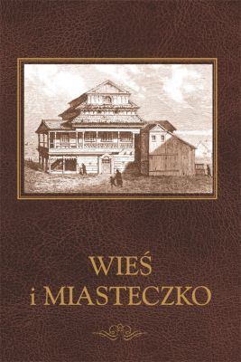 Wieś i Miasteczko- oprawa zadrukowana